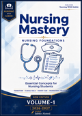 Nursing Mastery: Nursing Foundations | New Edition | Volume-1 (2026–2027)