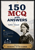 150 MCQ with Answers – Nursing Exam Practice Book For DHA,NORCET EXAM | By Sabbir Ahmed